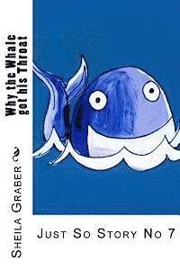 Why the Whale got his Throat: Just So Story No 7 1