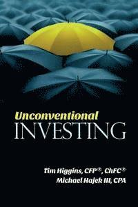 bokomslag Unconventional Investing: Alternative Strategies Beyond Just Stocks & Bonds and Buy & Hold
