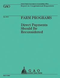 Farm Programs: Direct Payments Shouls Be Reconsidered 1