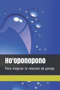 bokomslag Ho'oponopono: Para Mejorar La Relacion de Pareja