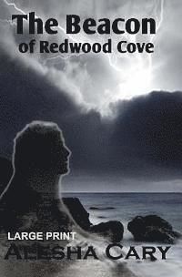 Alesha Cary - The Beacon of Redwood Cove: Book 2 - Redwood Cove Series (Large Print), Häftad