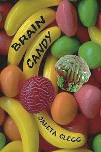 Brain Candy: 18 Tales of Silly and Not-so-silly Horror 1