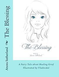 bokomslag The Blessing: A Fairy Tale about Healing Grief