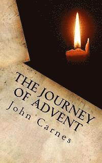 bokomslag The Journey of Advent: Preparing for the Arrival of Jesus through December