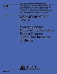 bokomslag Department of State: Foreign Service Midlevel Staffing Gaps Persist Despite Significant Increases in Hiring