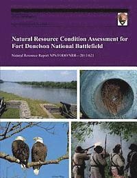 Gary Sundin - Natural Resource Condition Assessment for Fort Donelson National Battlefield, Häftad