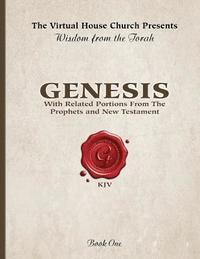 bokomslag Wisdom From The Torah Book 1: Genesis: With Related Portions From the Prophets and New Testament