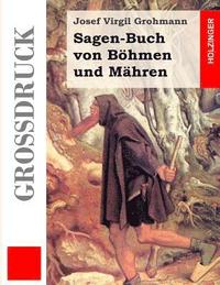 bokomslag Sagen-Buch von Böhmen und Mähren (Großdruck)
