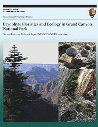 Bryophyte Floristics and Ecology in Grand Canyon National Park 1