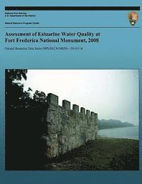 Assessment of Estuarine Water Quality at Fort Frederica National Monument, 2008 1