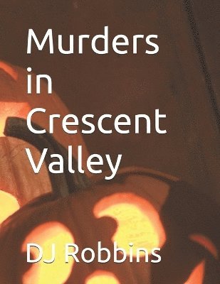 Murders in Crescent Valley 1