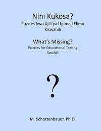 bokomslag Nini Kukosa? Puzzles Kwa Ajili ya Upimaji Elimu: Kiswahili