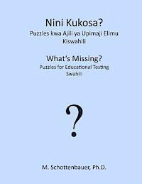 Nini Kukosa? Puzzles Kwa Ajili ya Upimaji Elimu: Kiswahili 1