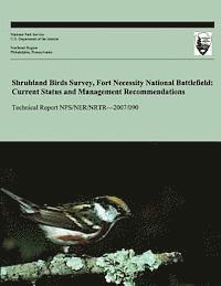bokomslag Shrubland Birds Survey Fort Necessity National Battlefield: Current Status and Management Recommendations