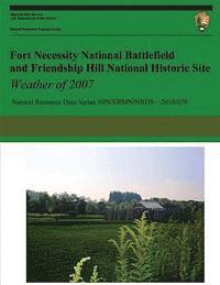 bokomslag Fort Necessity National Battlefield and Friendship Hill National Historic Site Weather of 2007