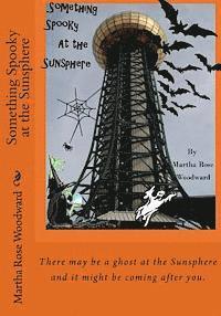 Something Spooky at the Sunsphere 1