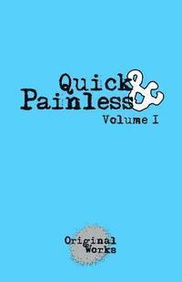 bokomslag Quick & Painless: Volume 1