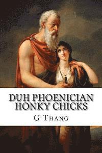 bokomslag Duh Phoenician Honky Chicks