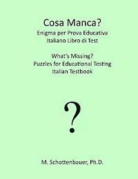 Cosa Manca? Enigma per Prova Educativa: Italiano Libro di Test 1