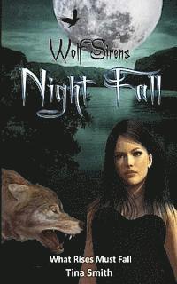 bokomslag Wolf Sirens: Night Fall: What Rises Must Fall