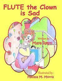Flute the Clown is Sad