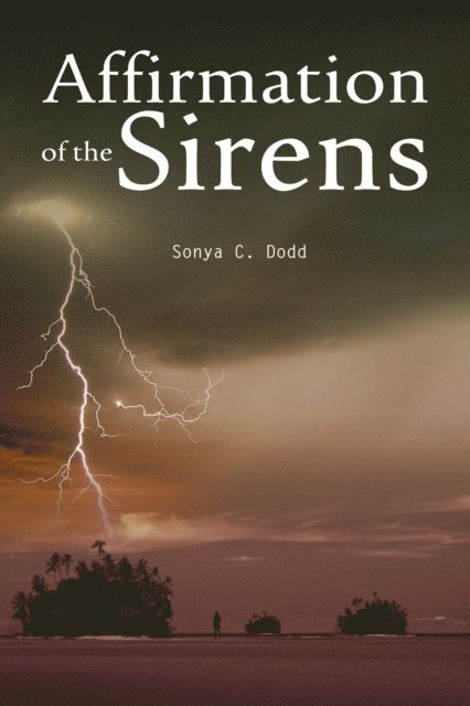 Sonya C. Dodd - Affirmation of the Sirens: A sequel to Echo of a Siren, Häftad