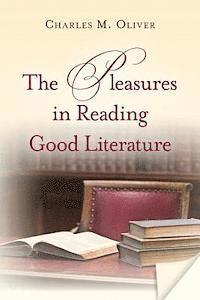 bokomslag The Pleasures in Reading Good Literature