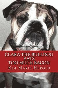 bokomslag Clara the Bulldog: Eats Too Much Bacon