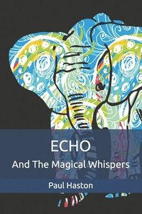 bokomslag Echo and the Magical Whispers