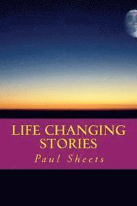 Life Changing Stories: Stories of Hope and Faith 1