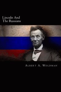 bokomslag Lincoln And The Russians