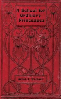 Sarah Waldock - A School for Ordinary Princesses: a sequel to Hodgson-Burnett's 'Little Princess', Häftad. Tillgänglighet: Lägg i varukorg