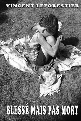 Vincent Leforestier - Blessé mais pas mort, Häftad