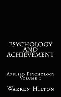 Warren Hilton - Psychology and Achievement: Applied Psychology Volume 1, Häftad