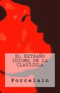 bokomslag El Extrao Idioma de la Clavcula