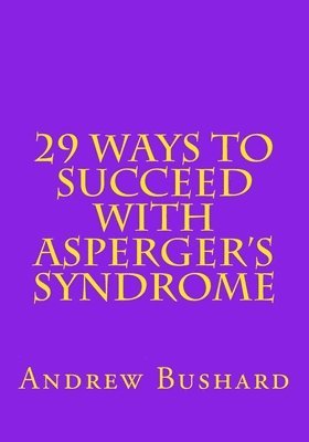 29 Ways To Succeed With Asperger's Syndrome 1