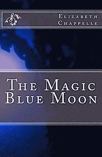 bokomslag The Magic Blue Moon