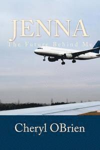 Jenna: The Future Behind Me