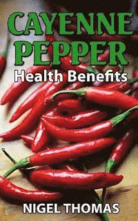 bokomslag Cayenne Pepper Health Benefits