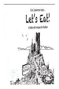 Let's Eat!: A Fable With Recipes for Foodies 1