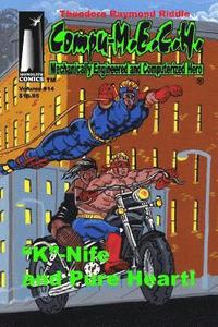 bokomslag Compu-M.E.C.H. Mechanically Engineered and Computerized Hero Volume 14: 'K'-Nife and Pure Heart!