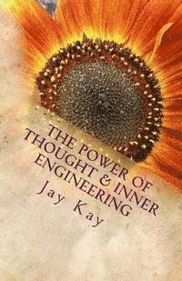 Jay -. Kay - The Power of Thought & Inner Engineering: Mind, Psychology, Häftad