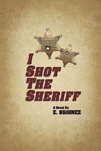 bokomslag I Shot The Sheriff