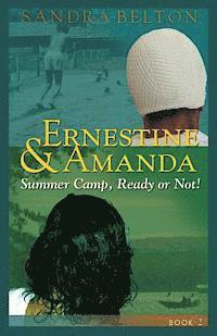 bokomslag Ernestine & Amanda: Summer Camp: Ready or Not!