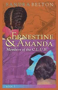 bokomslag Ernestine & Amanda: Members of the C.L.U.B.