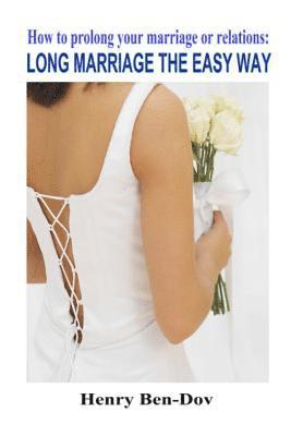 Henry Ben-Dov - How To Prolong Your Marriage or Relation, Häftad