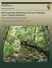 Fish Community Monitoring at George Washington Carver National Monument 2006-2011 1