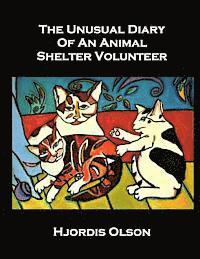 bokomslag The Unusual Diary of an Animal Shelter Volunteer