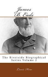 bokomslag James B. Eads: The Riverside Biographical Series Volume 2