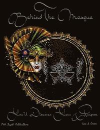 Behind The Masque You'll Discover Your Purpose 1